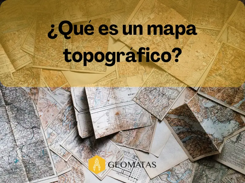 ¿Que es un mapa topografico?